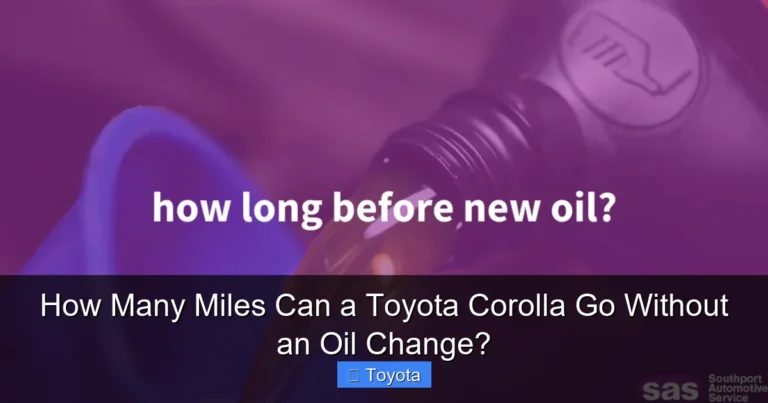 How Many Miles Can a Toyota Corolla Go Without an Oil Change?