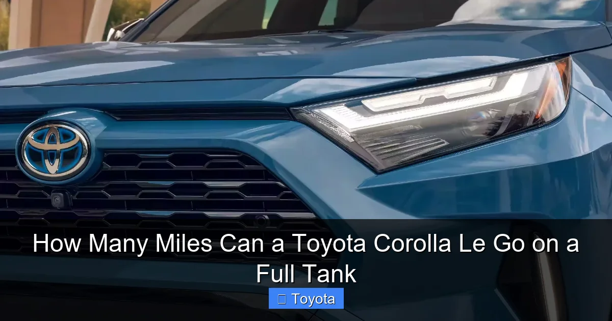 How Many Miles Can a Toyota Corolla Le Go on a Full Tank