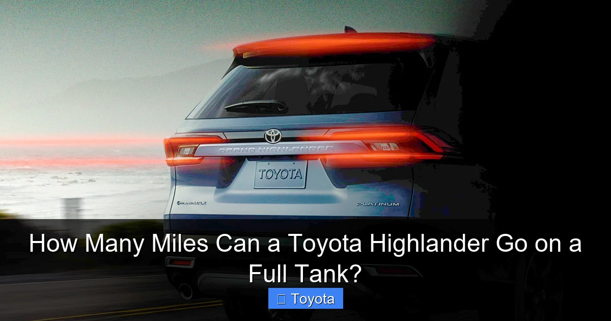 How Many Miles Can a Toyota Highlander Go on a Full Tank?