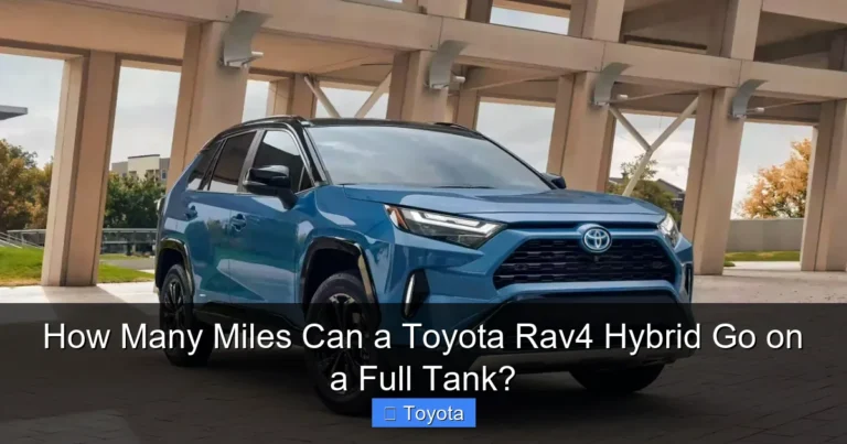 How Many Miles Can a Toyota Rav4 Hybrid Go on a Full Tank?
