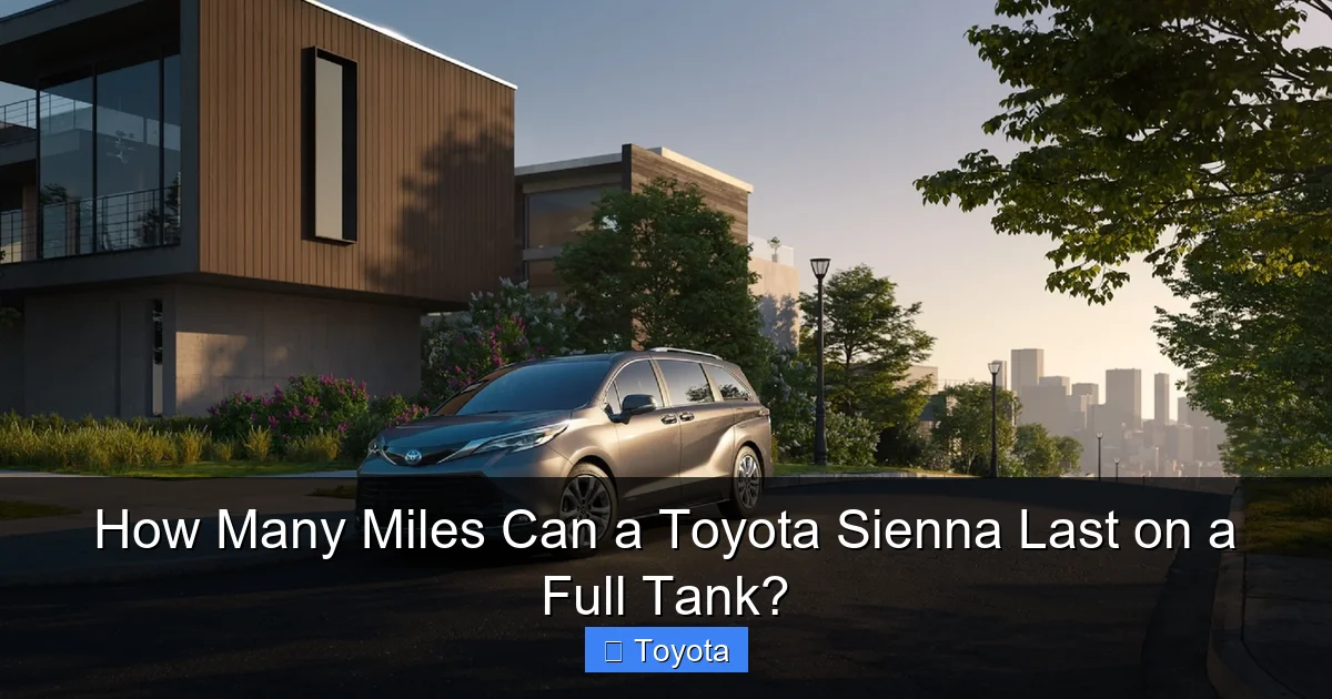 How Many Miles Can a Toyota Sienna Last on a Full Tank?