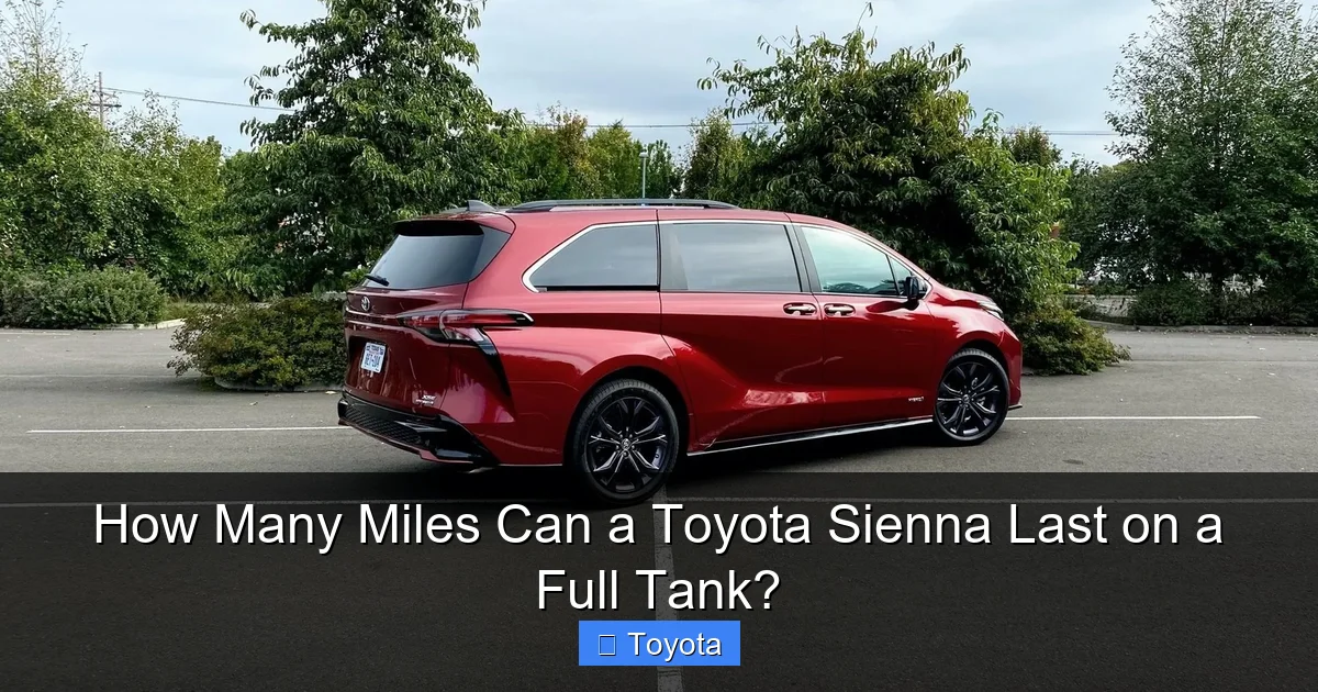 How Many Miles Can a Toyota Sienna Last on a Full Tank?