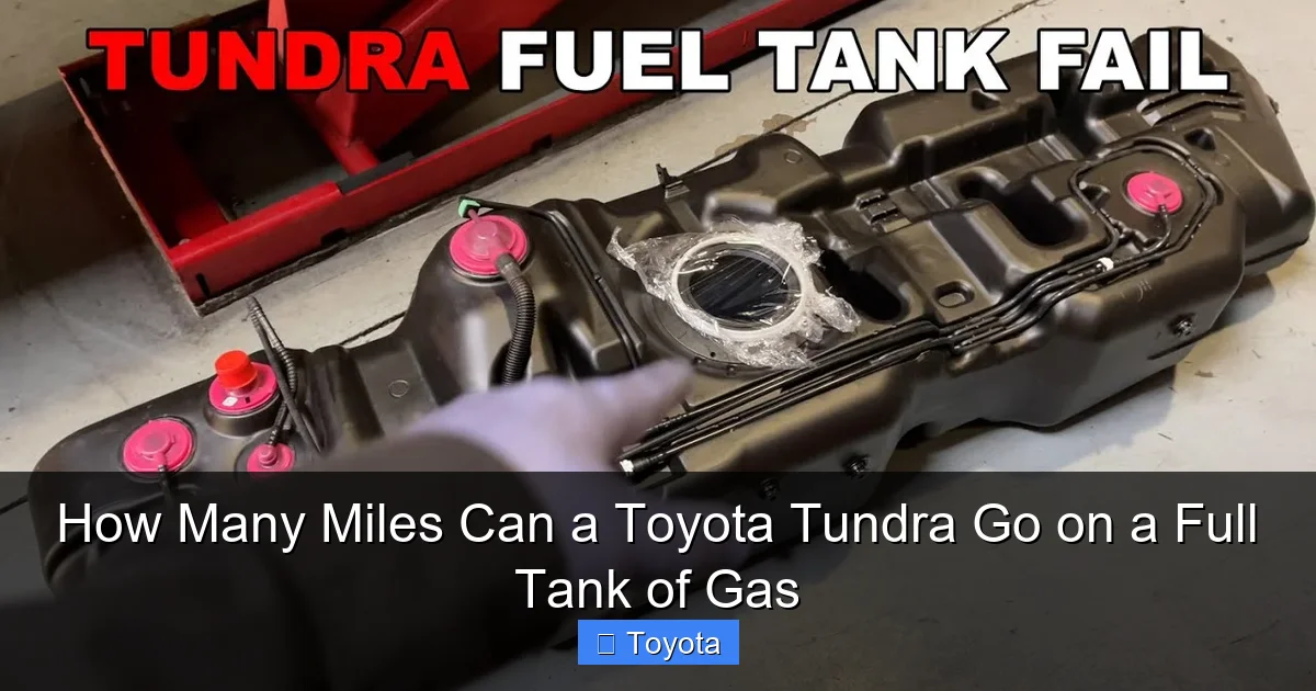 How Many Miles Can a Toyota Tundra Go on a Full Tank of Gas