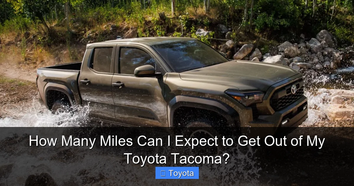 How Many Miles Can I Expect to Get Out of My Toyota Tacoma?