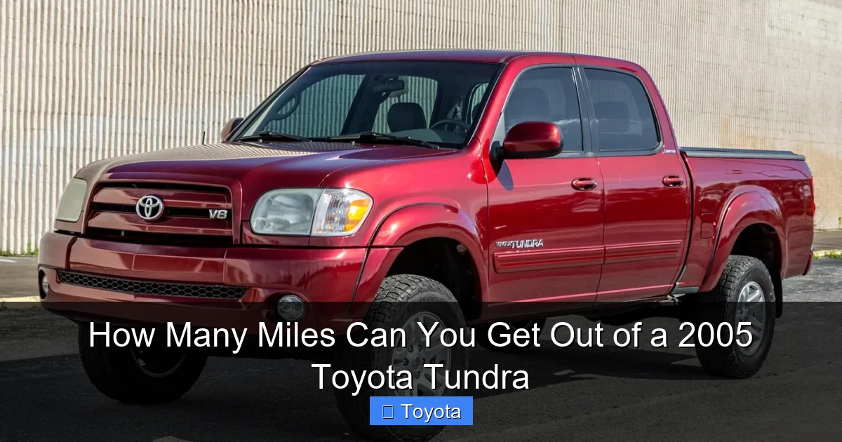 How Many Miles Can You Get Out of a 2005 Toyota Tundra