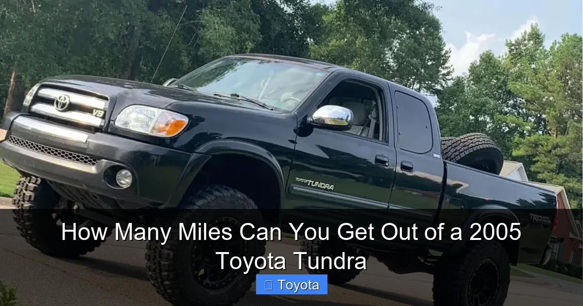How Many Miles Can You Get Out of a 2005 Toyota Tundra