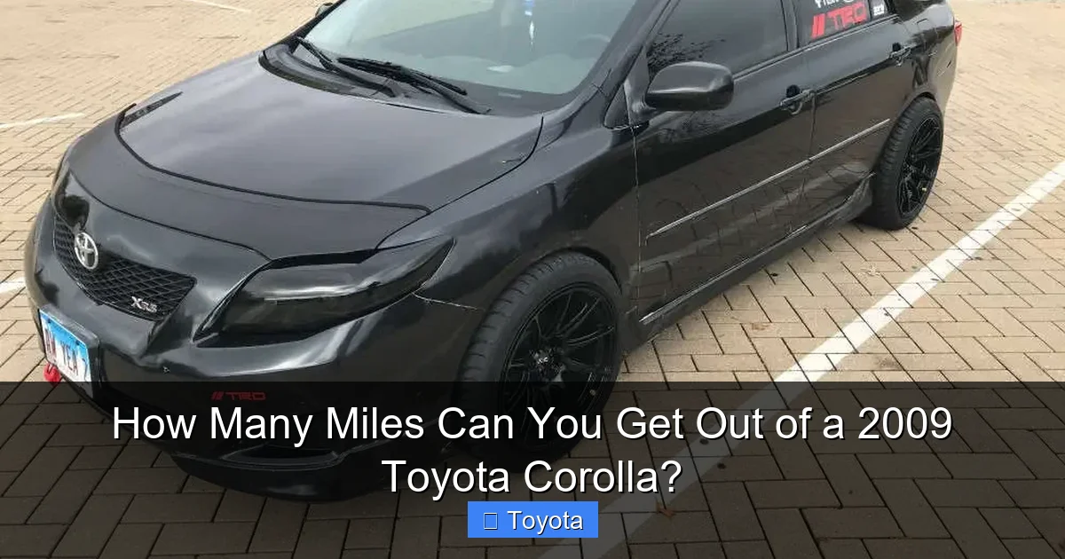 How Many Miles Can You Get Out of a 2009 Toyota Corolla?
