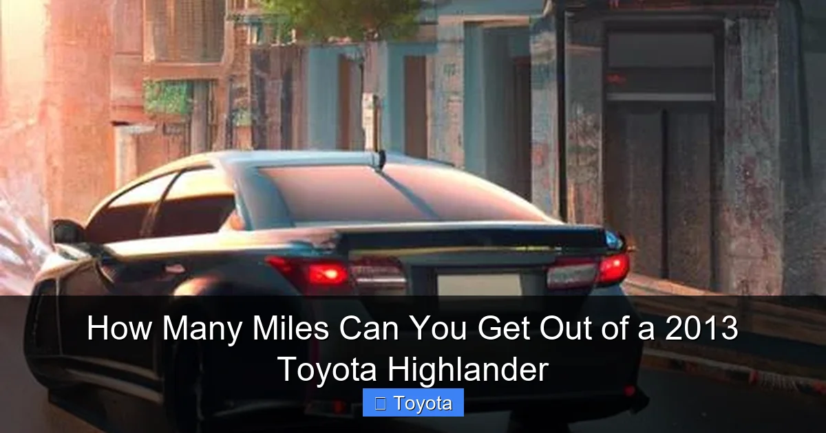 How Many Miles Can You Get Out of a 2013 Toyota Highlander
