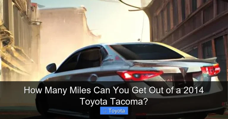 How Many Miles Can You Get Out of a 2014 Toyota Tacoma?
