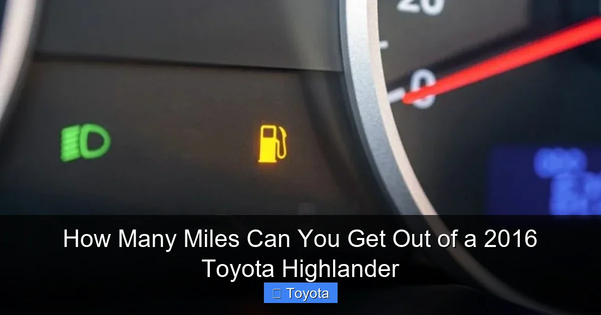 How Many Miles Can You Get Out of a 2016 Toyota Highlander