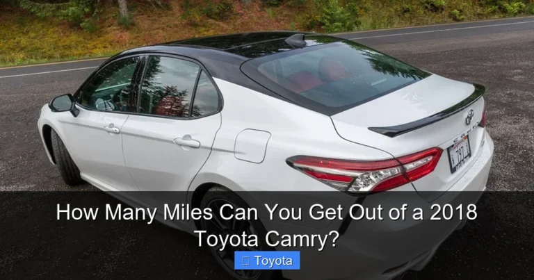 How Many Miles Can You Get Out of a 2018 Toyota Camry?
