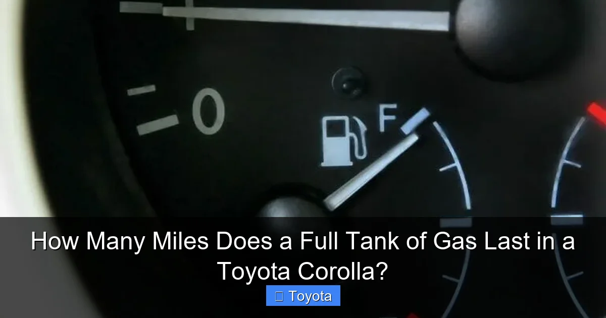 How Many Miles Does a Full Tank of Gas Last in a Toyota Corolla?