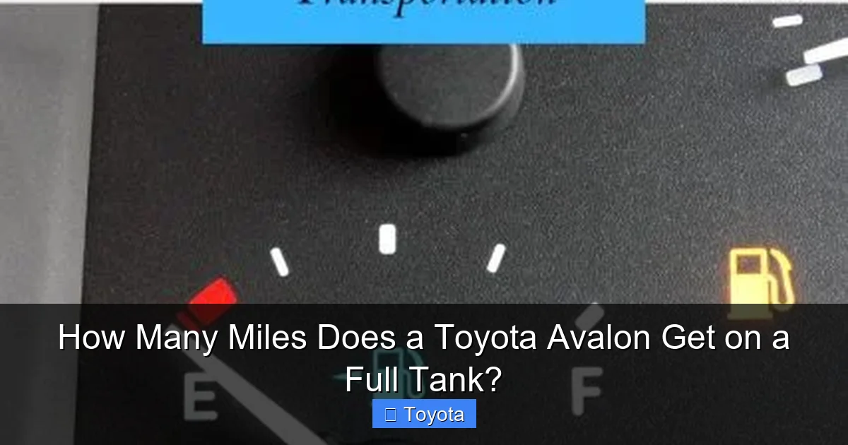 How Many Miles Does a Toyota Avalon Get on a Full Tank?