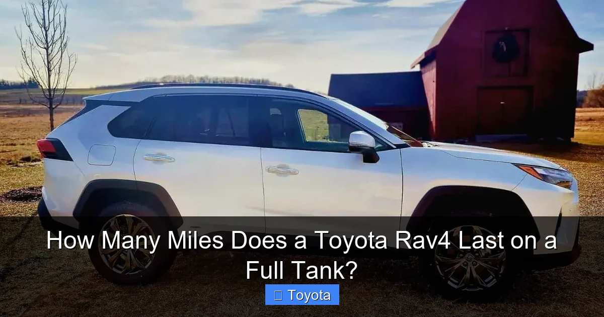 How Many Miles Does a Toyota Rav4 Last on a Full Tank?