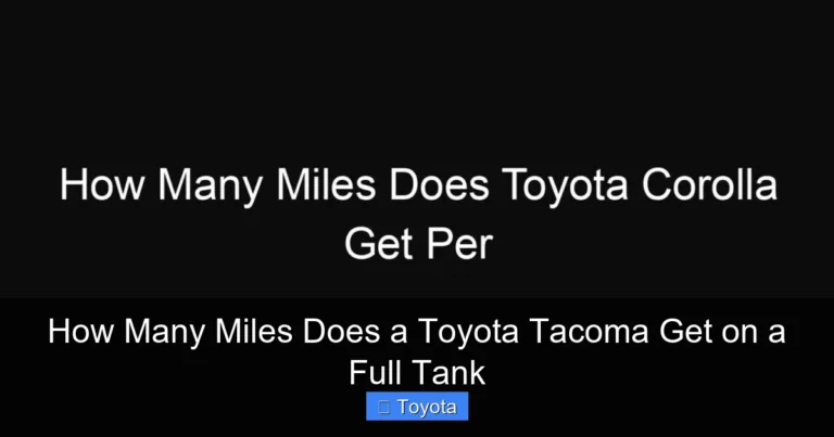 How Many Miles Does a Toyota Tacoma Get on a Full Tank