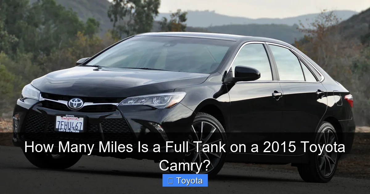 How Many Miles Is a Full Tank on a 2015 Toyota Camry?