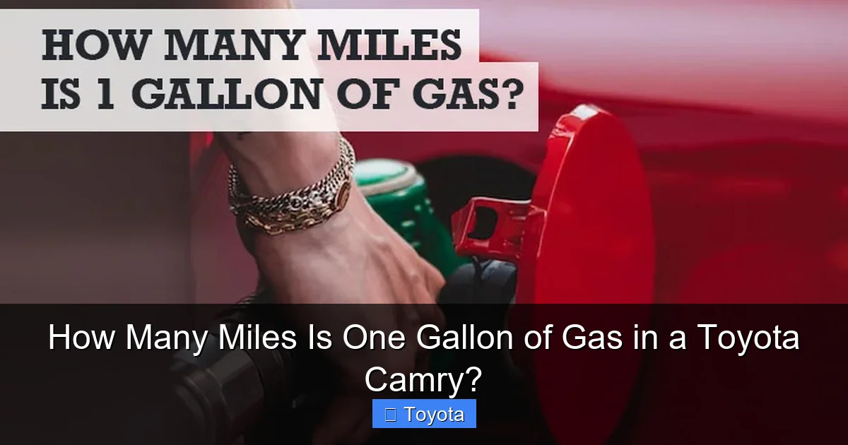 How Many Miles Is One Gallon of Gas in a Toyota Camry?