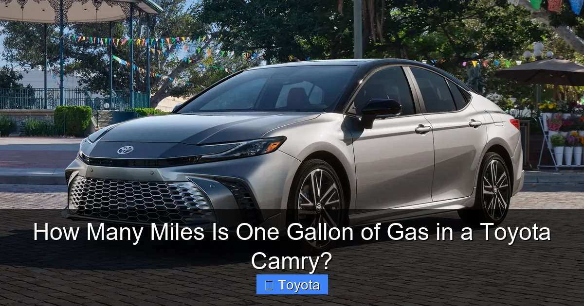 How Many Miles Is One Gallon of Gas in a Toyota Camry?