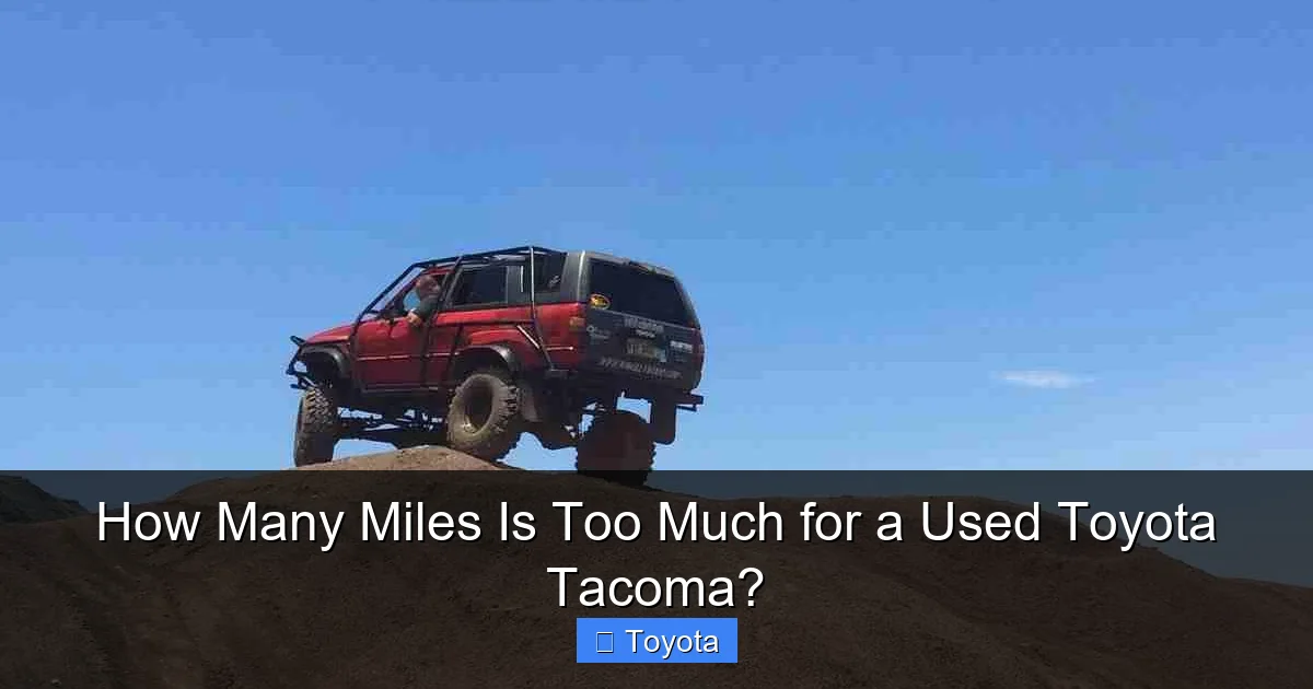 How Many Miles Is Too Much for a Used Toyota Tacoma?