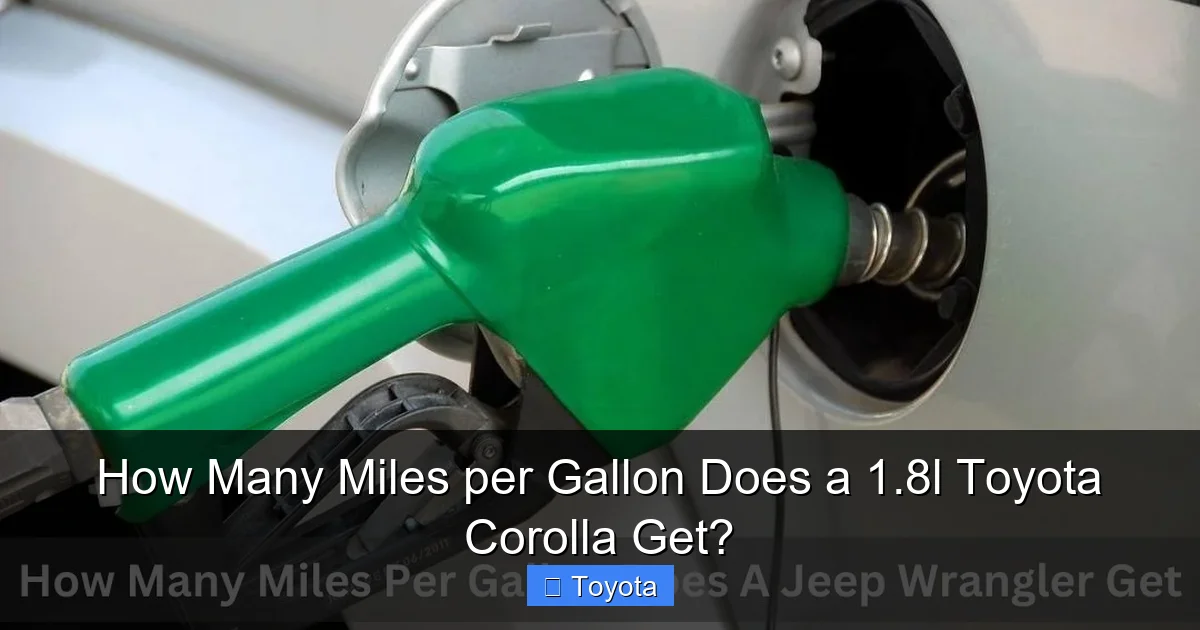 How Many Miles per Gallon Does a 1.8l Toyota Corolla Get?