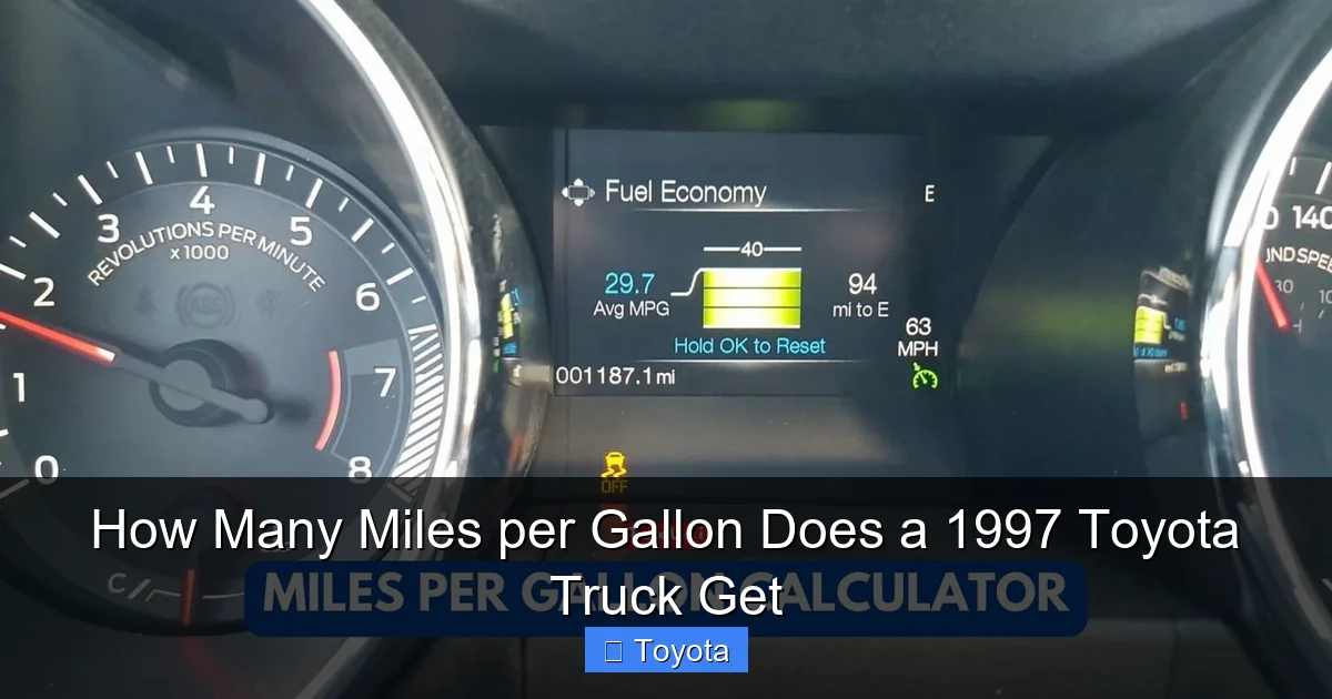How Many Miles per Gallon Does a 1997 Toyota Truck Get