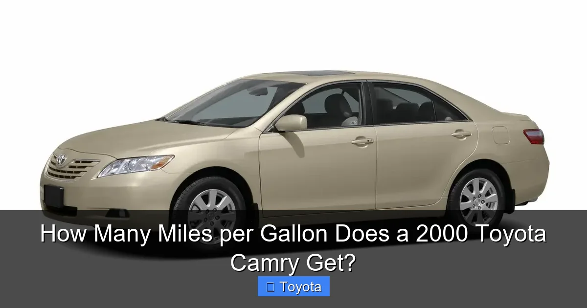 How Many Miles per Gallon Does a 2000 Toyota Camry Get?
