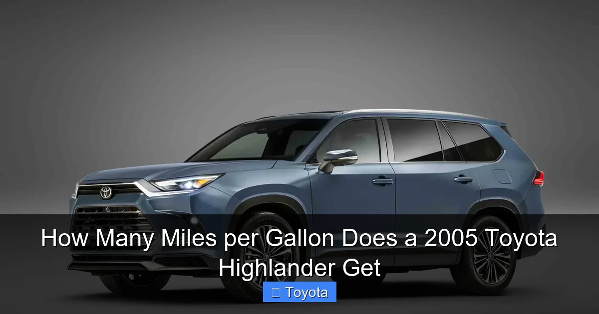 How Many Miles per Gallon Does a 2005 Toyota Highlander Get