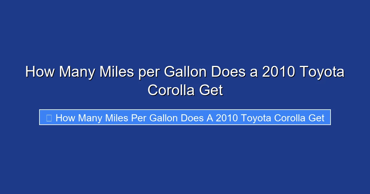 How Many Miles per Gallon Does a 2010 Toyota Corolla Get