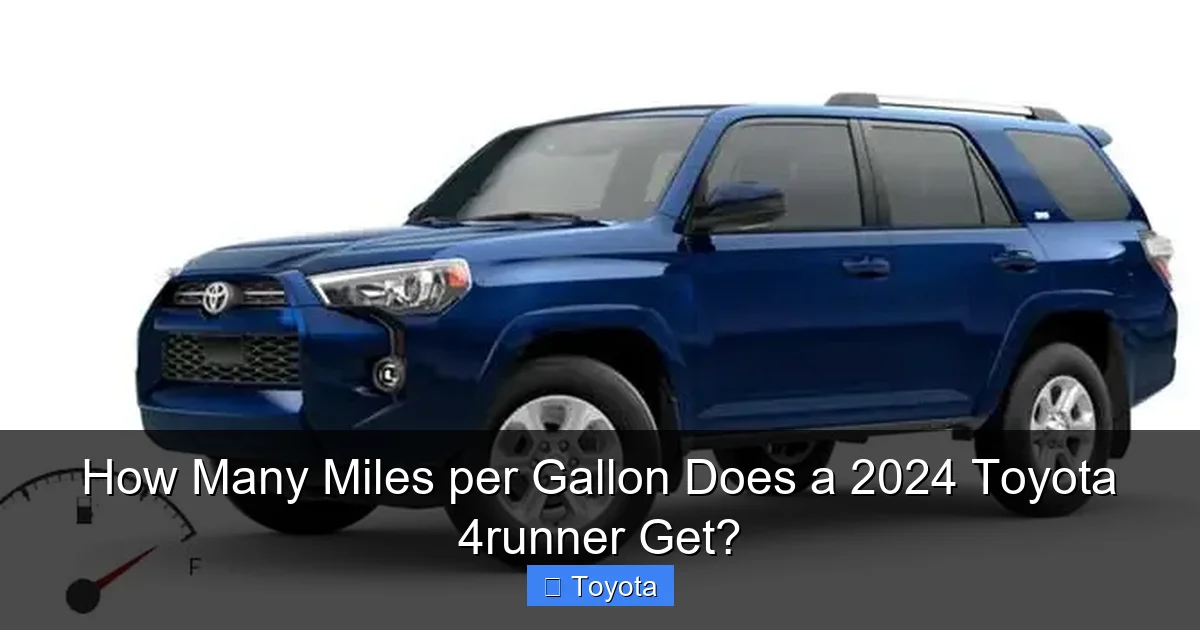 How Many Miles per Gallon Does a 2024 Toyota 4runner Get?