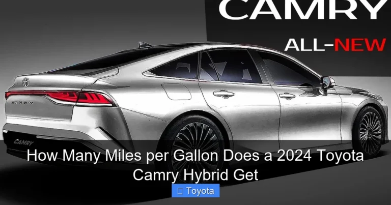 How Many Miles per Gallon Does a 2024 Toyota Camry Hybrid Get