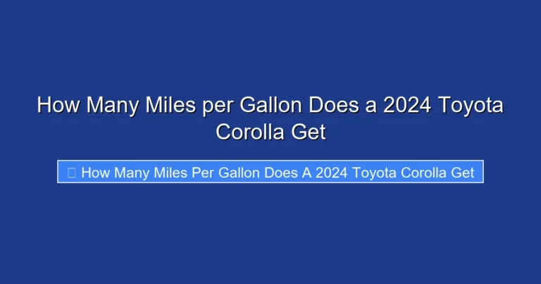 How Many Miles per Gallon Does a 2024 Toyota Corolla Get