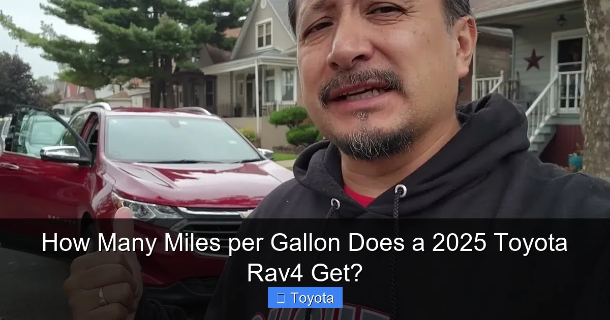 How Many Miles per Gallon Does a 2025 Toyota Rav4 Get?