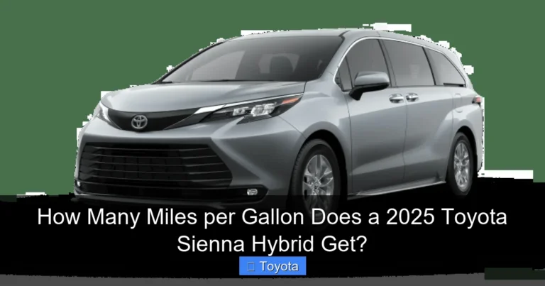 How Many Miles per Gallon Does a 2025 Toyota Sienna Hybrid Get?