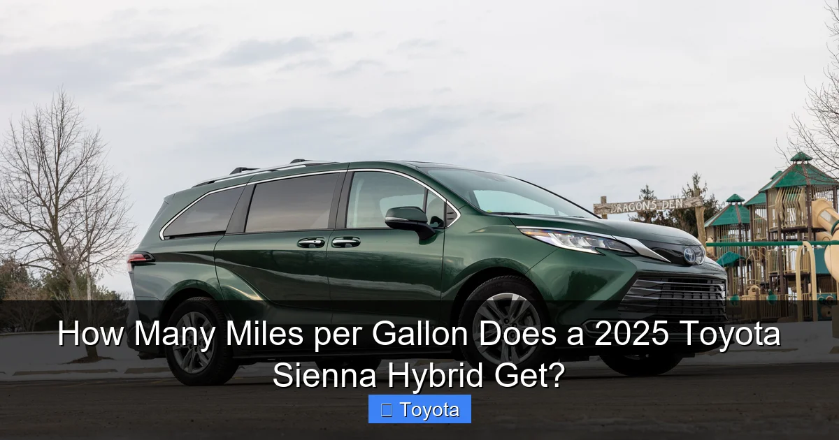 How Many Miles per Gallon Does a 2025 Toyota Sienna Hybrid Get?