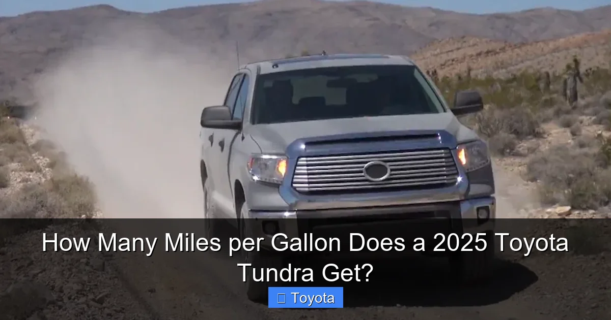 How Many Miles per Gallon Does a 2025 Toyota Tundra Get?