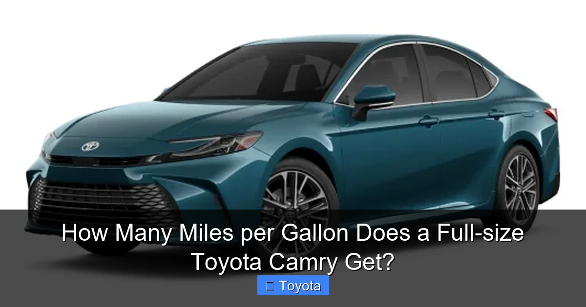 How Many Miles per Gallon Does a Full-size Toyota Camry Get?