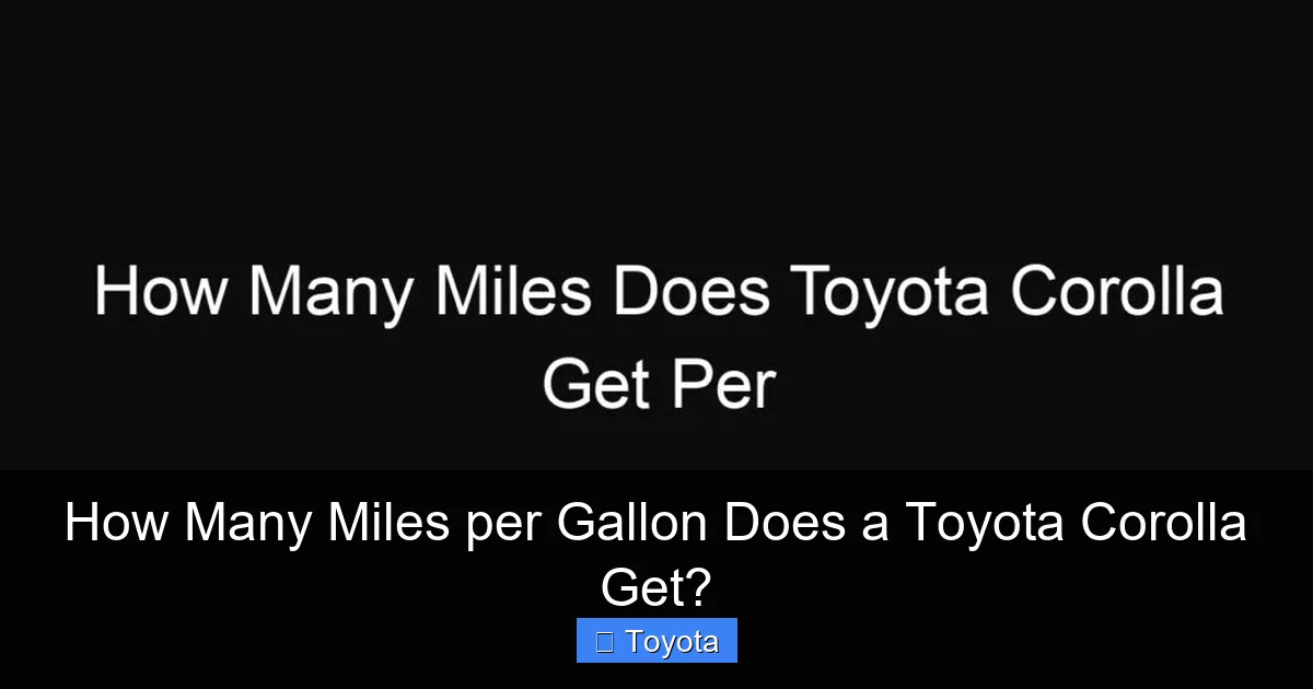 How Many Miles per Gallon Does a Toyota Corolla Get?