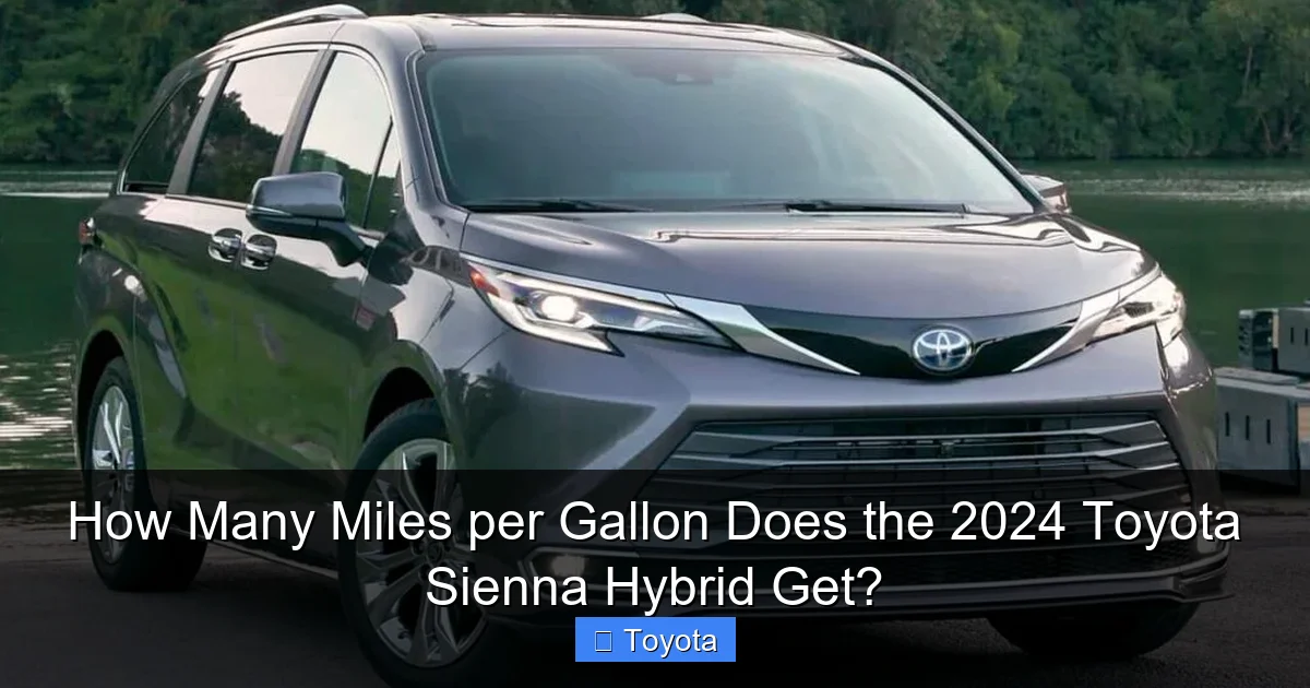 How Many Miles per Gallon Does the 2024 Toyota Sienna Hybrid Get?