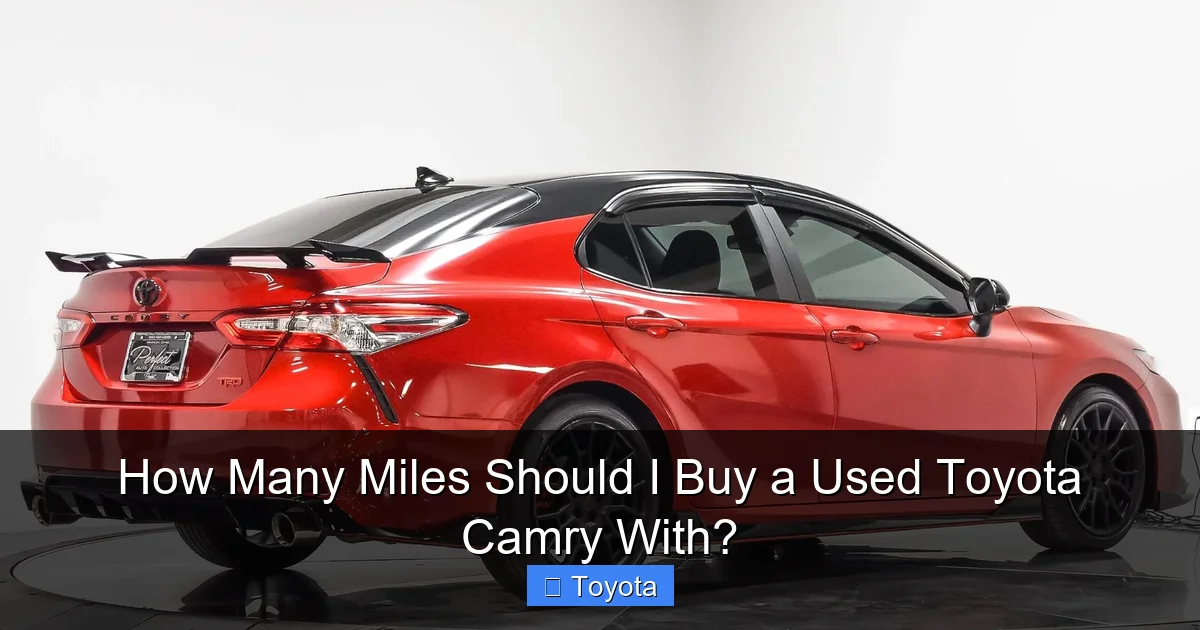 How Many Miles Should I Buy a Used Toyota Camry With?