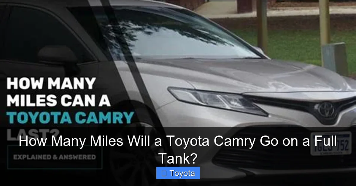 How Many Miles Will a Toyota Camry Go on a Full Tank?