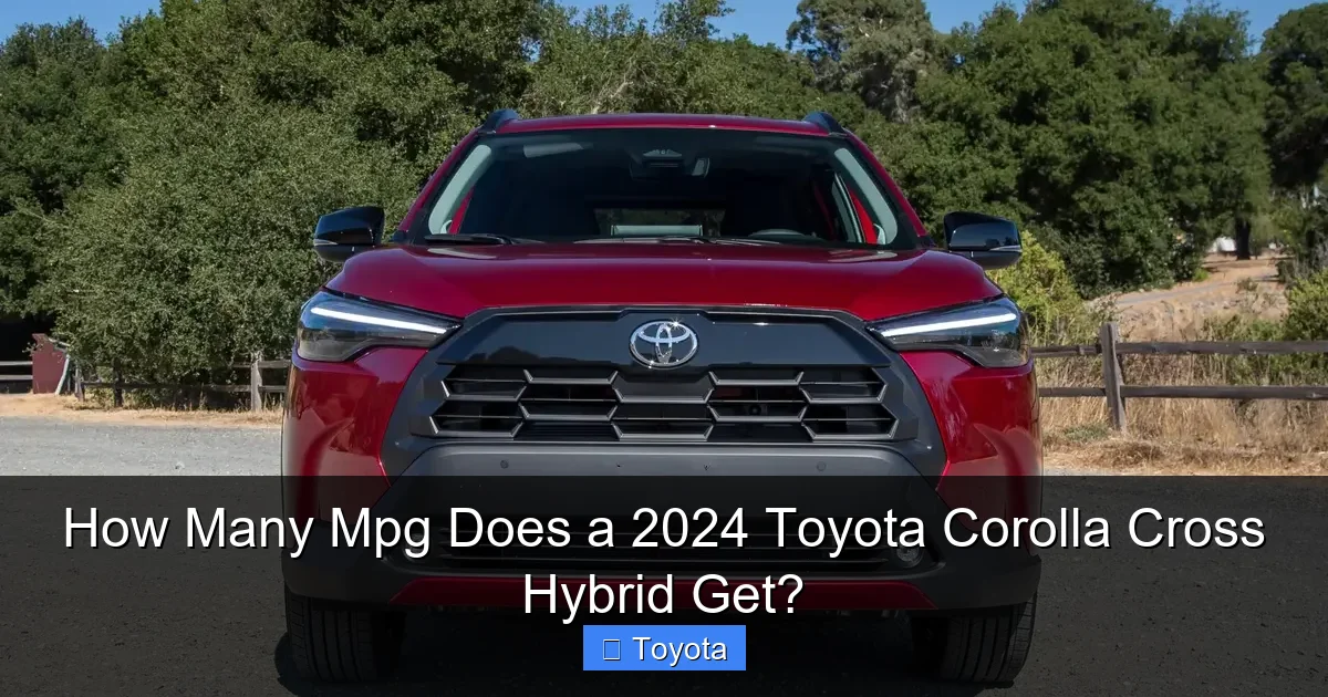 How Many Mpg Does a 2024 Toyota Corolla Cross Hybrid Get?