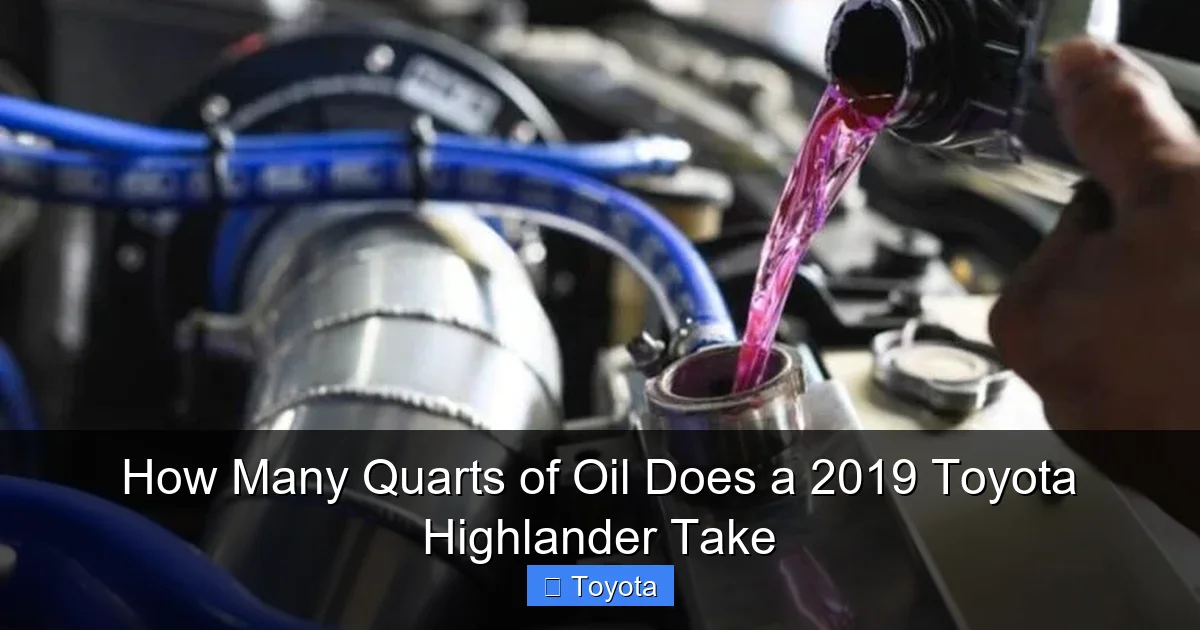How Many Quarts of Oil Does a 2019 Toyota Highlander Take