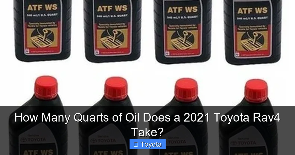 How Many Quarts of Oil Does a 2021 Toyota Rav4 Take?