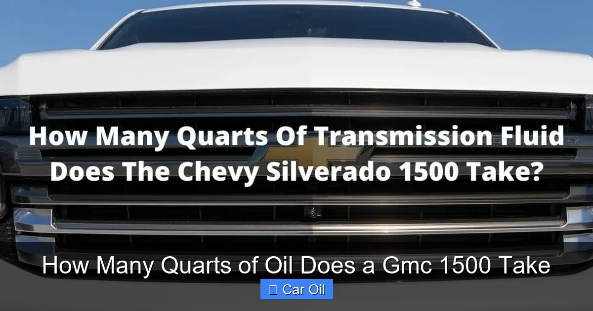 How Many Quarts of Oil Does a Gmc 1500 Take
