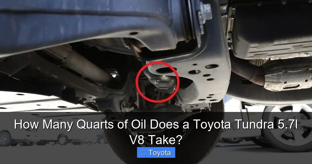 How Many Quarts of Oil Does a Toyota Tundra 5.7l V8 Take?