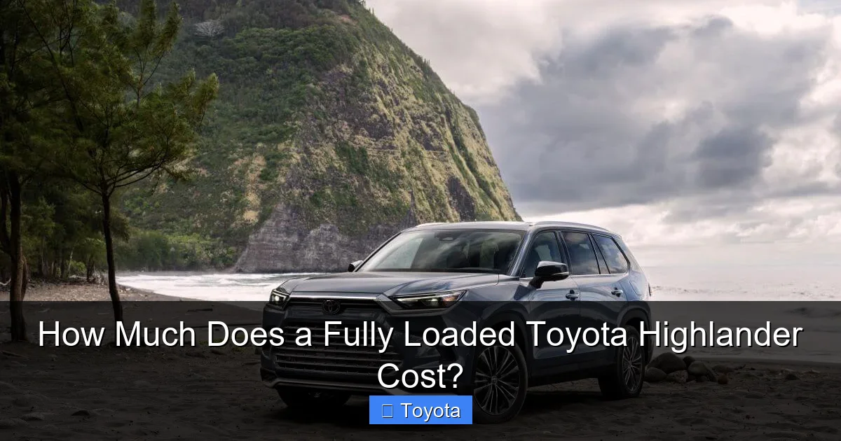 How Much Does a Fully Loaded Toyota Highlander Cost?