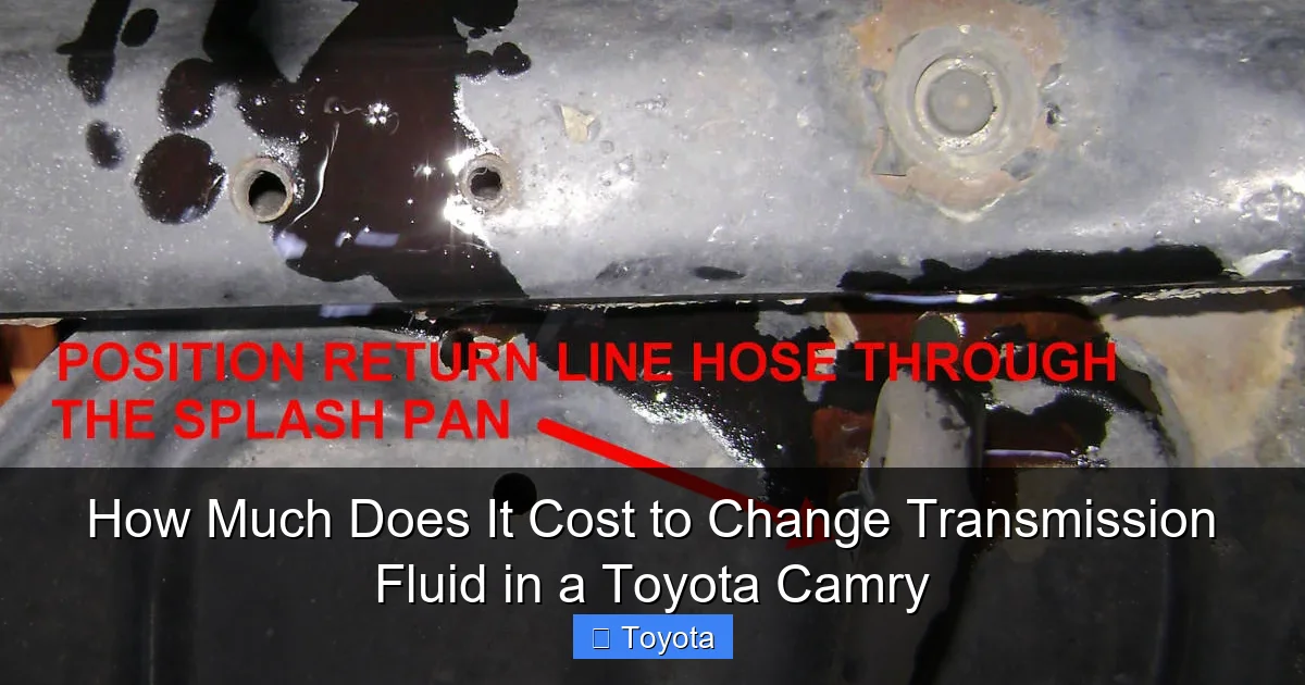 How Much Does It Cost to Change Transmission Fluid in a Toyota Camry