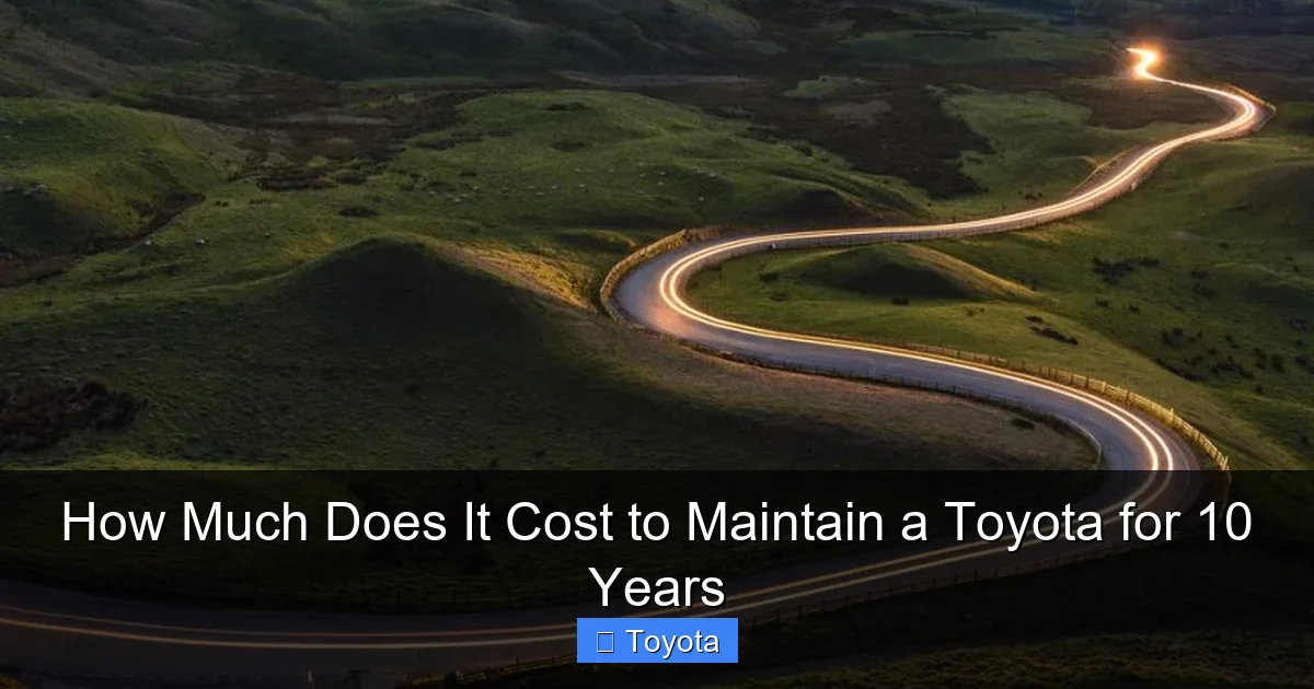 How Much Does It Cost to Maintain a Toyota for 10 Years