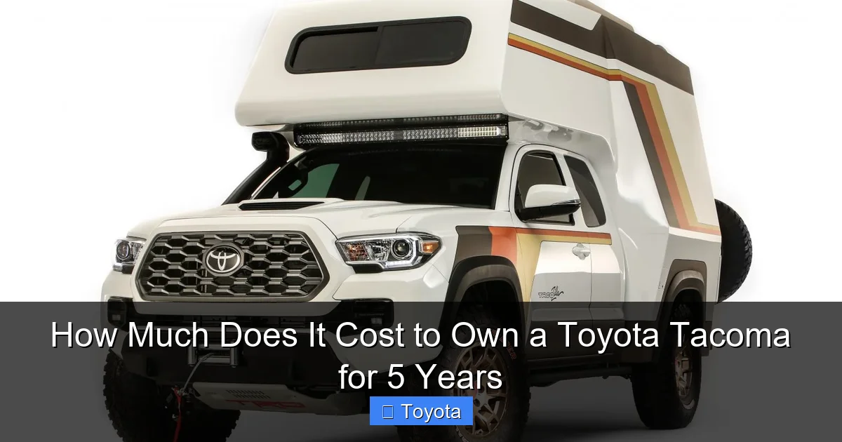 How Much Does It Cost to Own a Toyota Tacoma for 5 Years