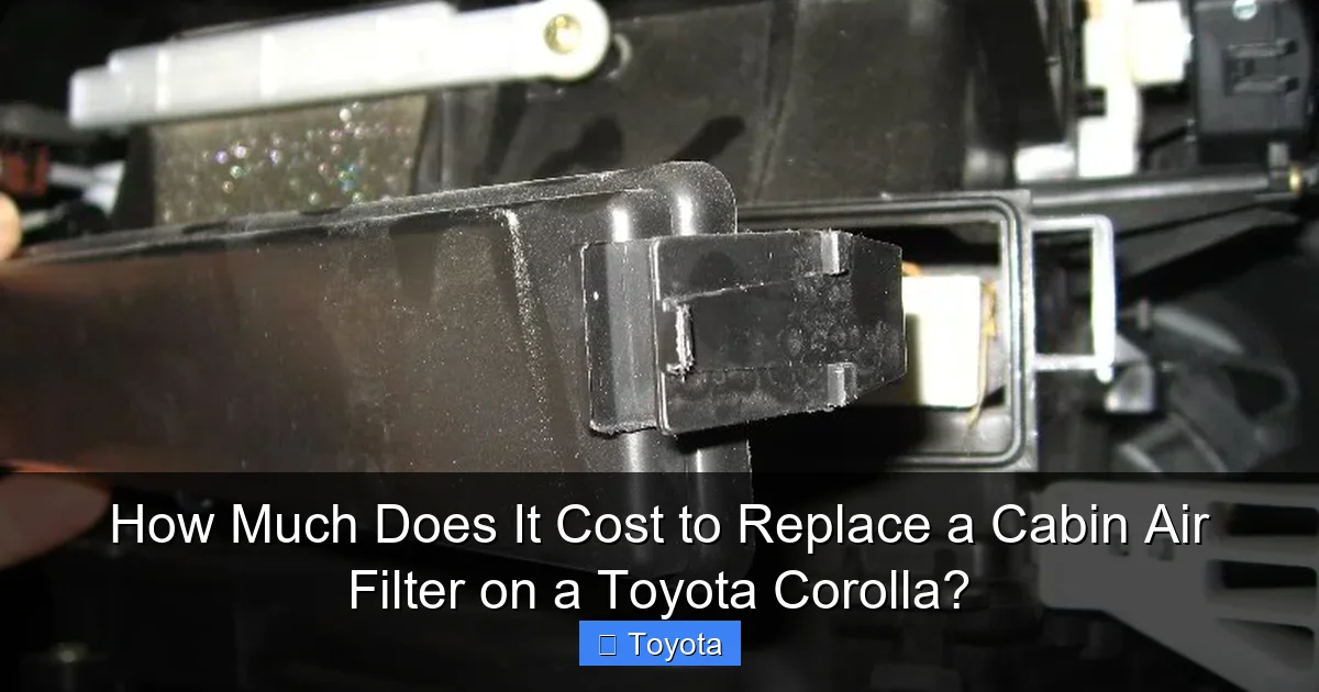 How Much Does It Cost to Replace a Cabin Air Filter on a Toyota Corolla?